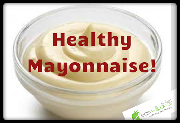 Healthy Mayonnaise! Easy Willpower